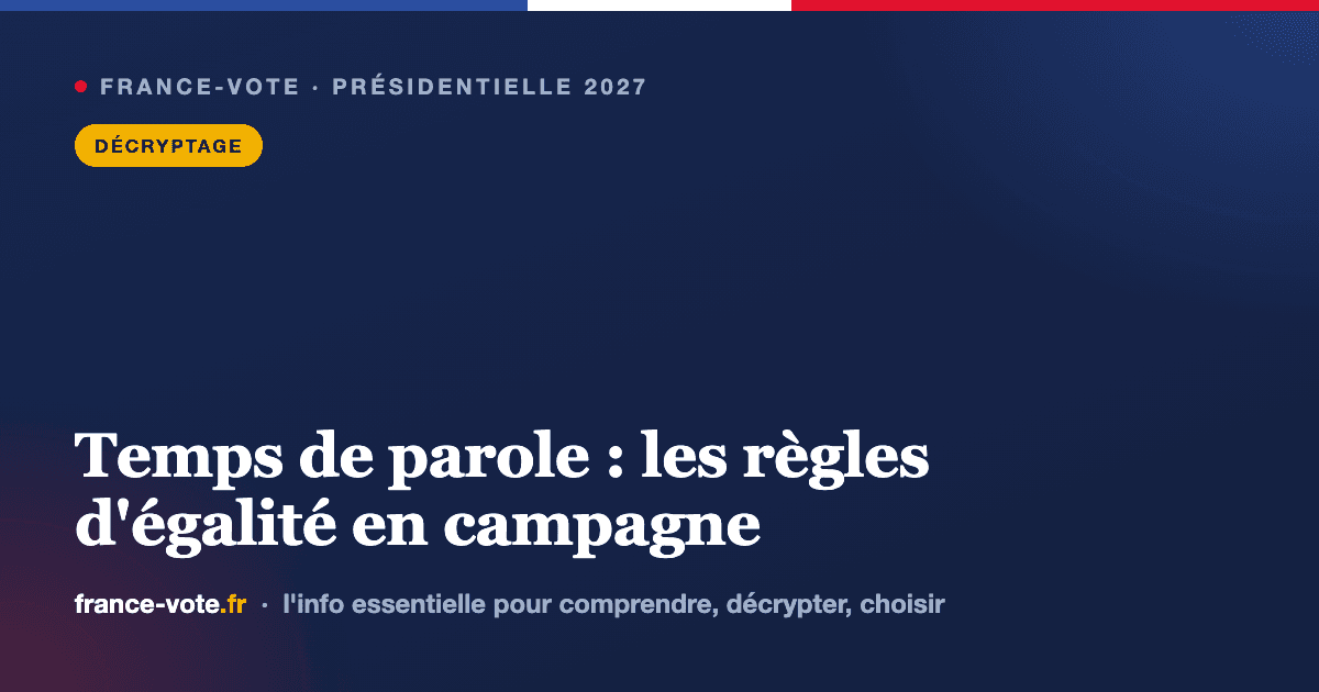 Temps de parole des candidats : les règles d'égalité pendant la campagne