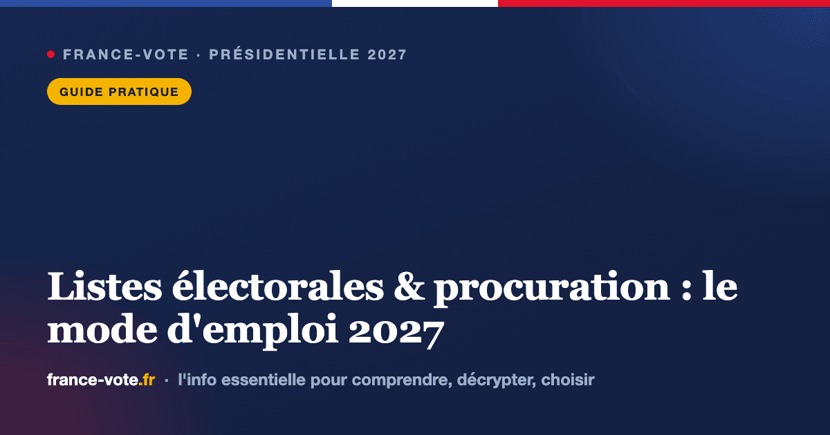 S'inscrire sur les listes électorales et voter par procuration en 2027