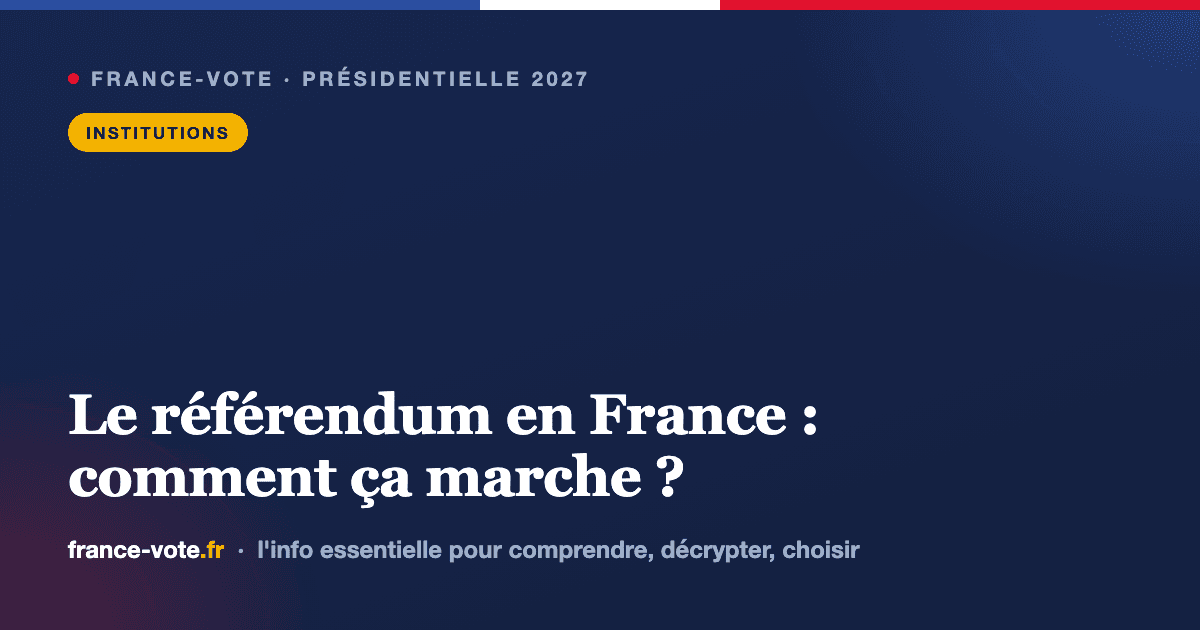 Le référendum en France : comment ça marche ?